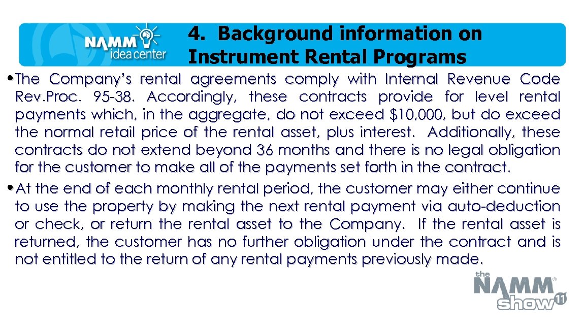 4. Background information on Instrument Rental Programs • The Company’s rental agreements comply with
