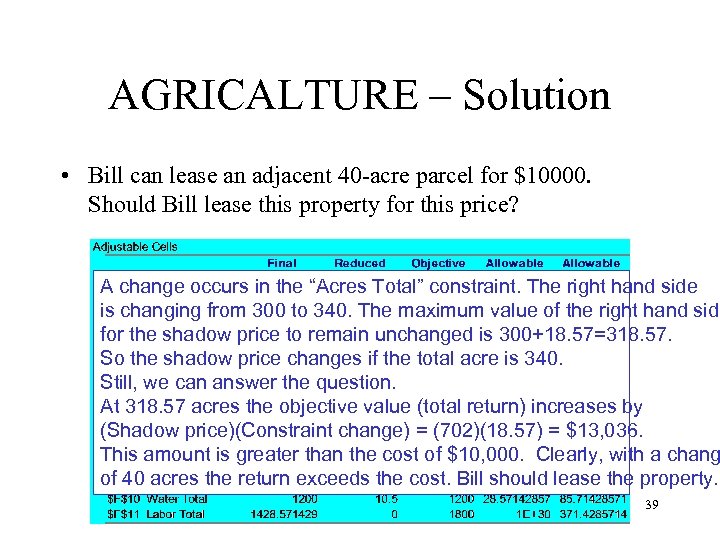 AGRICALTURE – Solution • Bill can lease an adjacent 40 -acre parcel for $10000.
