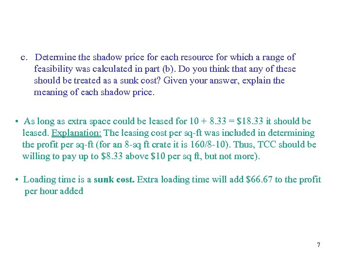 c. Determine the shadow price for each resource for which a range of feasibility