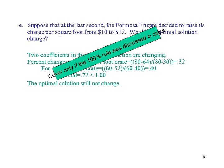 e. Suppose that at the last second, the Formosa Frigate decided to raise its