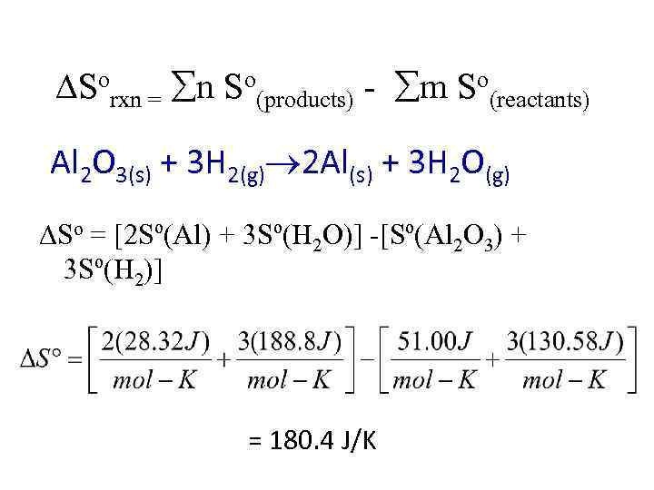  Sorxn = n So(products) - m So(reactants) Al 2 O 3(s) + 3