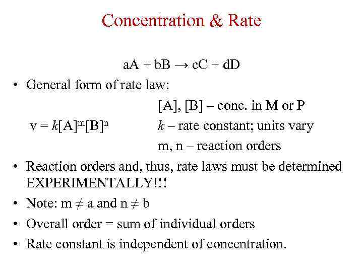 Concentration & Rate • • • a. A + b. B → c. C
