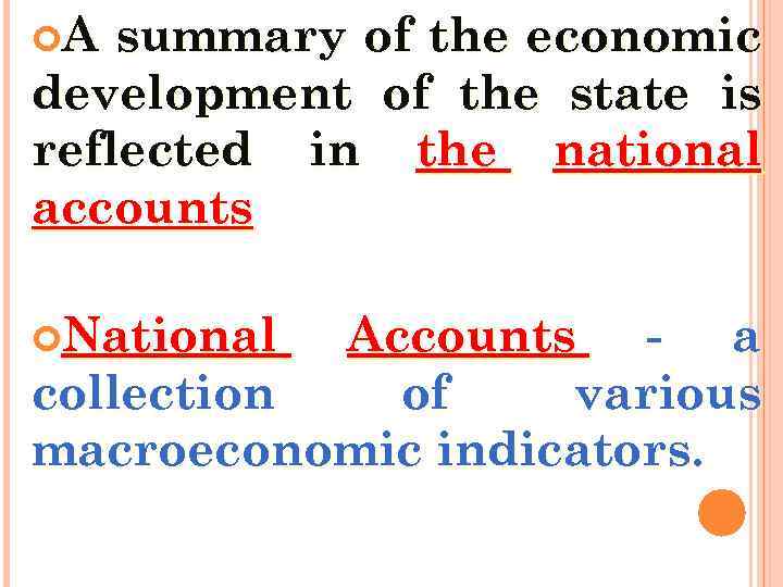  A summary of the economic development of the state is reflected in the