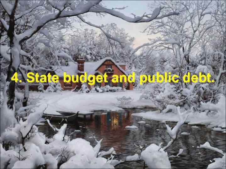 4. State budget and public debt. 