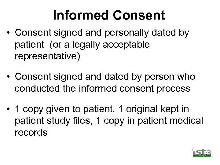 Informed Consent • Consent signed and personally dated by patient (or a legally acceptable
