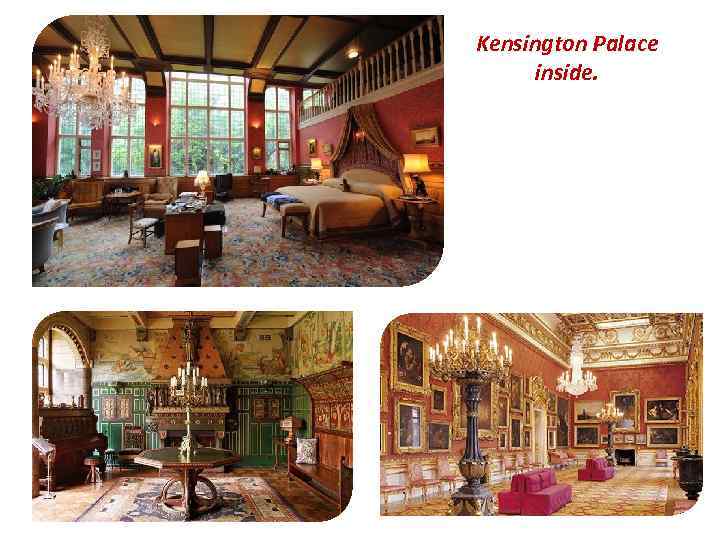 Kensington Palace inside. 