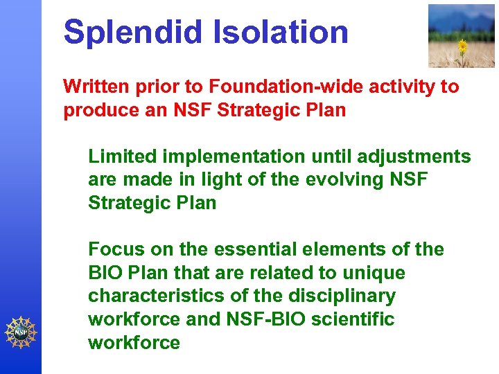 Splendid Isolation Written prior to Foundation-wide activity to produce an NSF Strategic Plan Limited