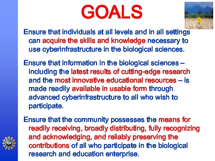 GOALS Ensure that individuals at all levels and in all settings can acquire the