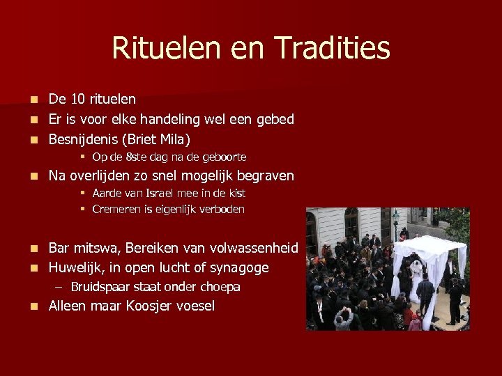 Rituelen en Tradities De 10 rituelen n Er is voor elke handeling wel een