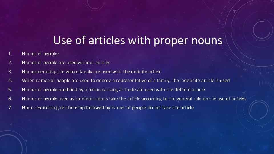 Use of articles with proper nouns 1. Names of people: 2. Names of people