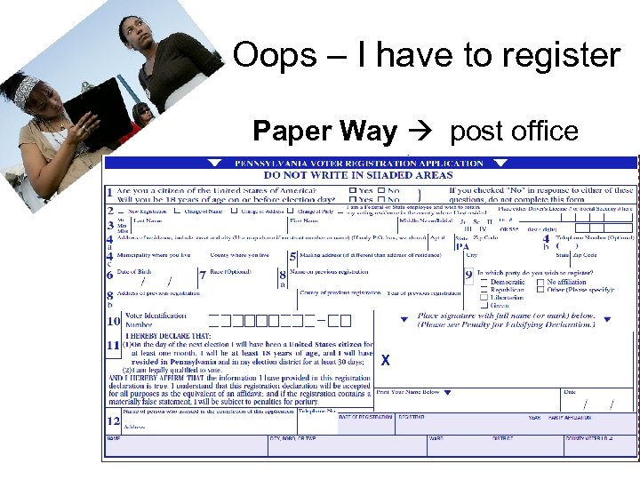 Oops – I have to register Paper Way post office Or Online *Still have