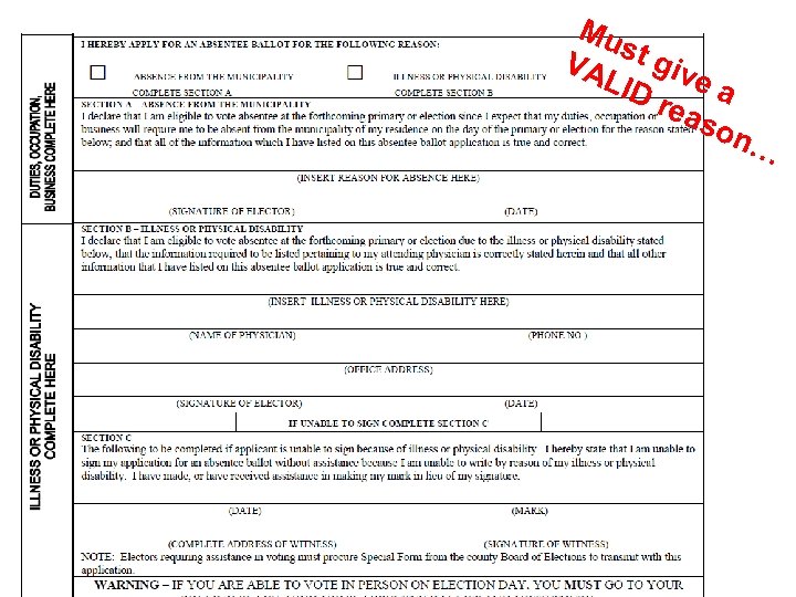 Mu st g VA LID ive a rea son … 