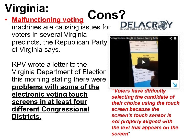 Virginia: Cons? • Malfunctioning voting machines are causing issues for voters in several Virginia