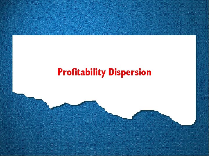 Profitability Dispersion 