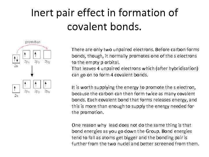 Inert pair effect in formation of covalent bonds. There are only two unpaired electrons.