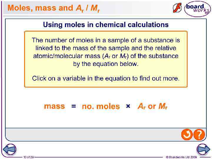Moles, mass and Ar / Mr 10 of 29 © Boardworks Ltd 2009 