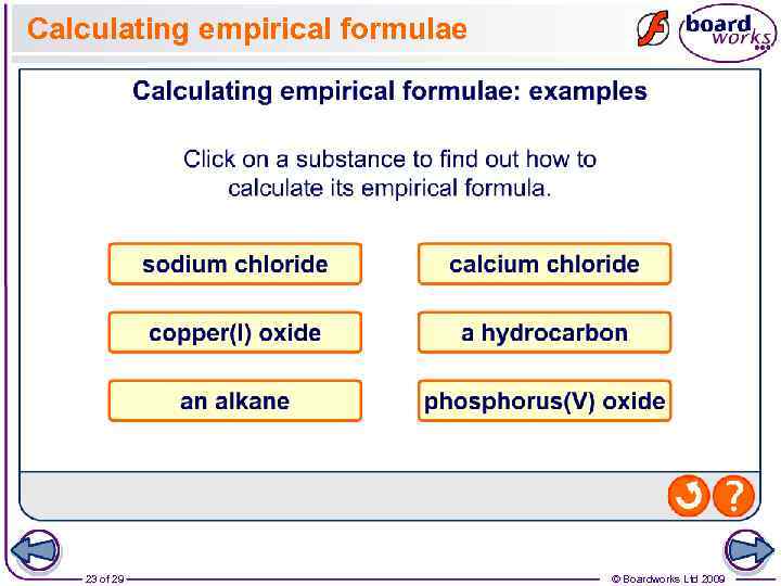 Calculating empirical formulae 23 of 29 © Boardworks Ltd 2009 
