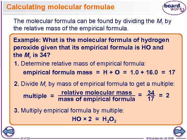Calculating molecular formulae The molecular formula can be found by dividing the Mr by