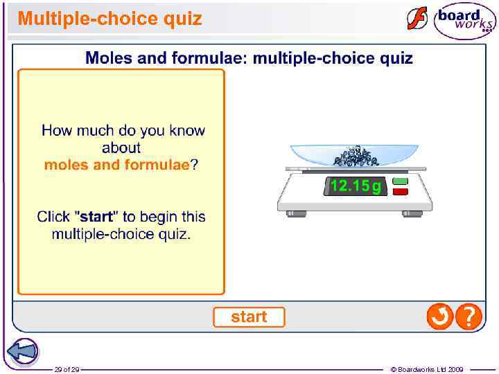 Multiple-choice quiz 29 of 29 © Boardworks Ltd 2009 