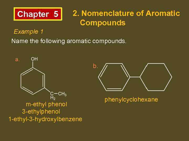 Chapter 5 2. Nomenclature of Aromatic Compounds Example 1 Name the following aromatic compounds.