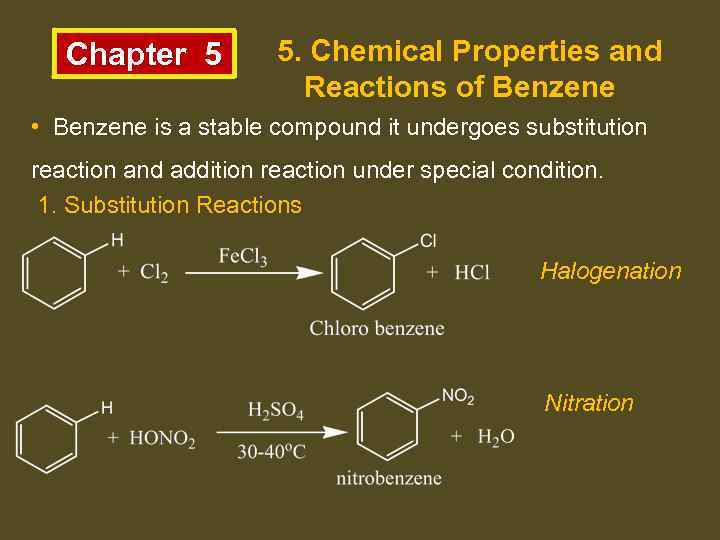 Chapter 5 5. Chemical Properties and Reactions of Benzene • Benzene is a stable