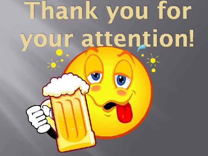 Thank you for your attention! 