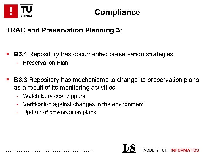 Compliance TRAC and Preservation Planning 3: § B 3. 1 Repository has documented preservation