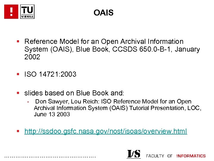 OAIS § Reference Model for an Open Archival Information System (OAIS), Blue Book, CCSDS