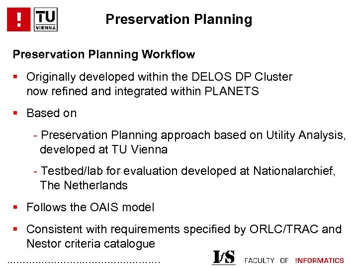Preservation Planning Workflow § Originally developed within the DELOS DP Cluster now refined and
