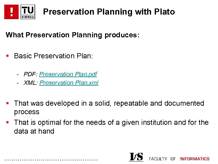 Preservation Planning with Plato What Preservation Planning produces: § Basic Preservation Plan: - PDF:
