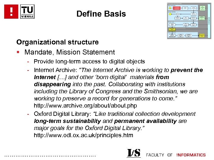 Define Basis Organizational structure § Mandate, Mission Statement - Provide long-term access to digital
