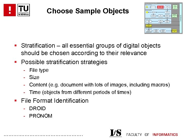 Choose Sample Objects § Stratification – all essential groups of digital objects should be