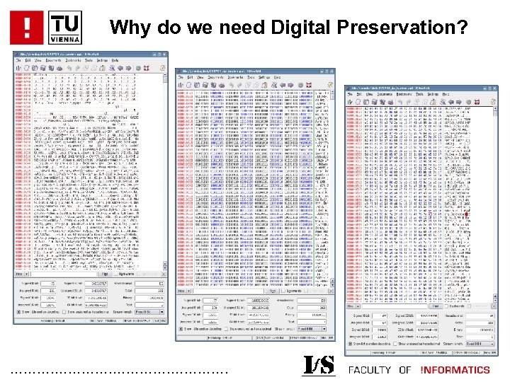 Why do we need Digital Preservation? . . . 