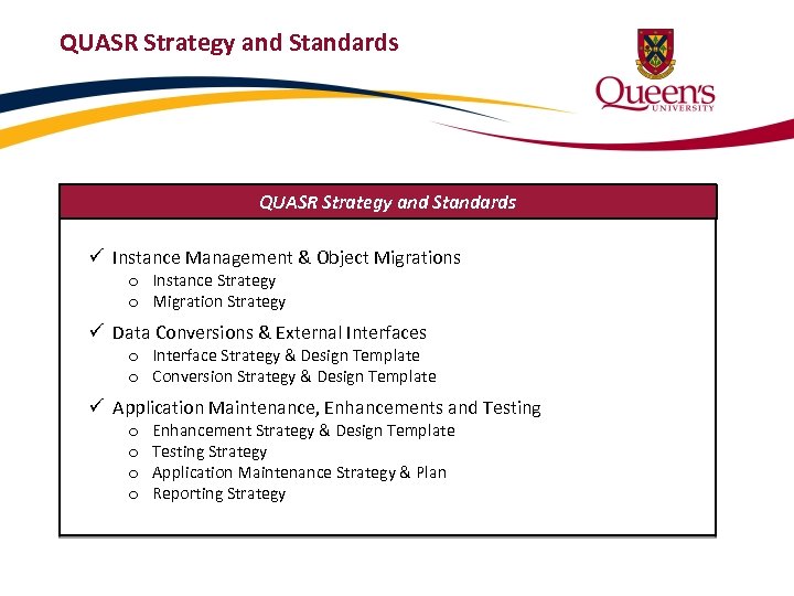 QUASR Strategy and Standards ü Instance Management & Object Migrations o Instance Strategy o