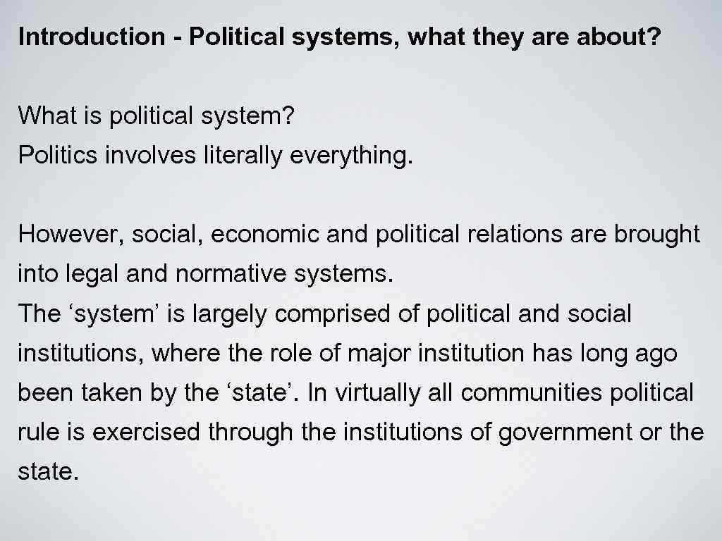 Introduction - Political systems, what they are about? What is political system? Politics involves