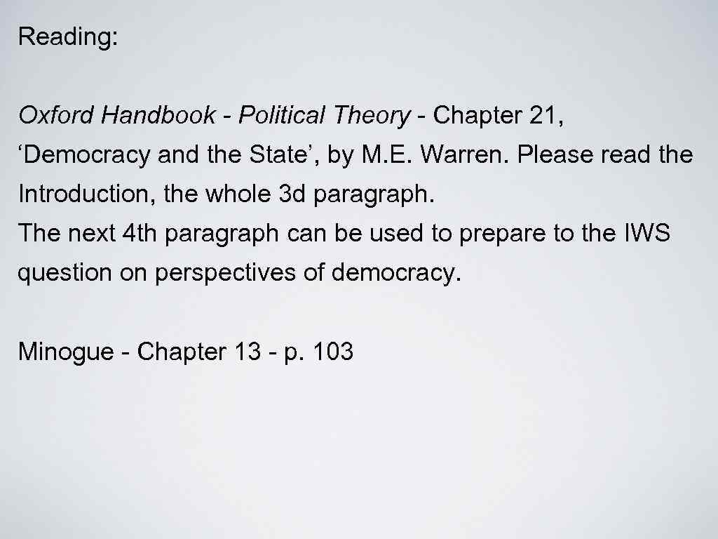 Reading: Oxford Handbook - Political Theory - Chapter 21, ‘Democracy and the State’, by