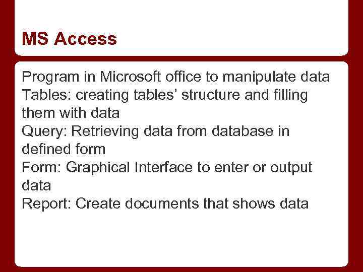 MS Access Program in Microsoft office to manipulate data Tables: creating tables’ structure and