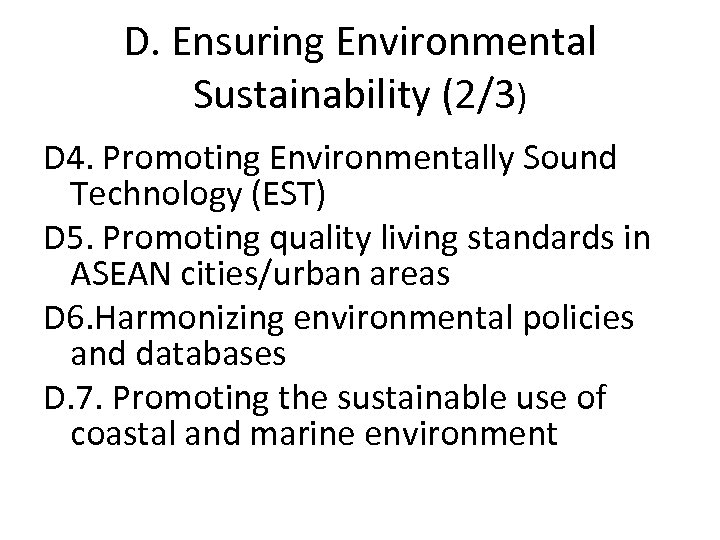 D. Ensuring Environmental Sustainability (2/3) D 4. Promoting Environmentally Sound Technology (EST) D 5.