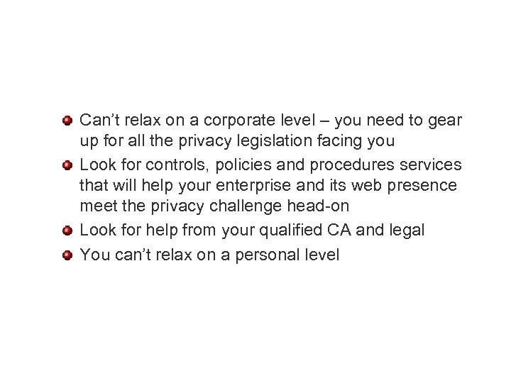 Can’t relax on a corporate level – you need to gear up for all