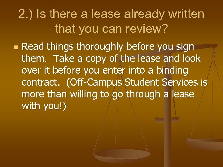 2. ) Is there a lease already written that you can review? n Read