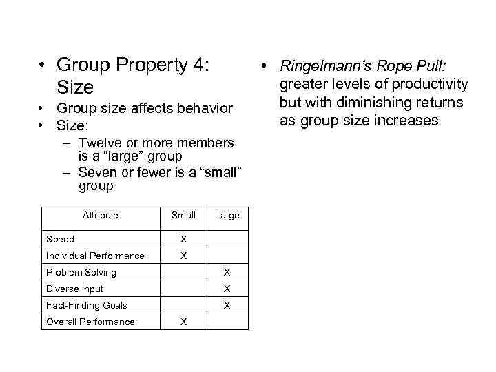  • Group Property 4: Size • Group size affects behavior • Size: –