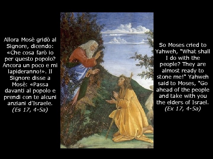 Allora Mosè gridò al Signore, dicendo: «Che cosa farò io per questo popolo? Ancora