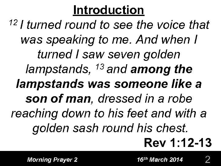 Introduction 12 I turned round to see the voice that was speaking to me.