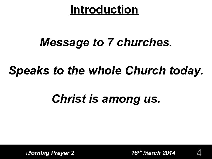 Introduction Message to 7 churches. Speaks to the whole Church today. Christ is among