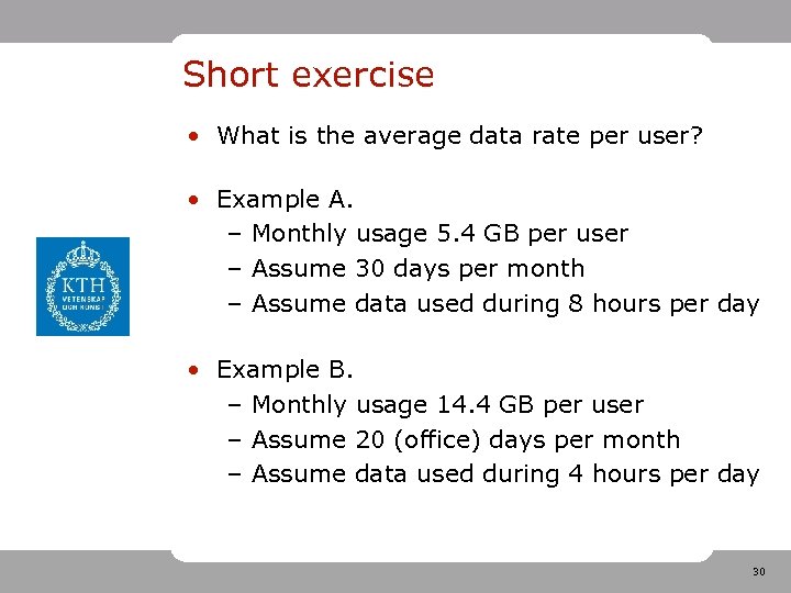 Short exercise • What is the average data rate per user? • Example A.