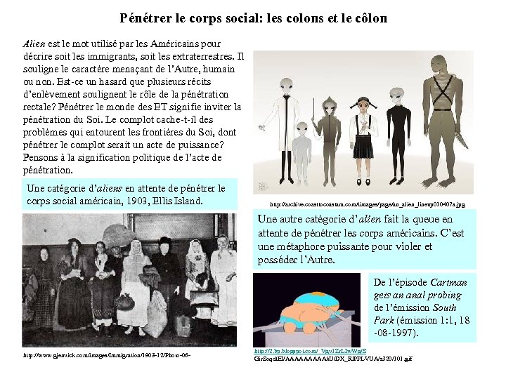Pénétrer le corps social: les colons et le côlon Alien est le mot utilisé