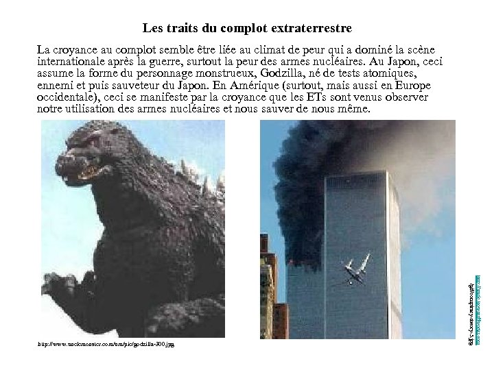 Les traits du complot extraterrestre La croyance au complot semble être liée au climat