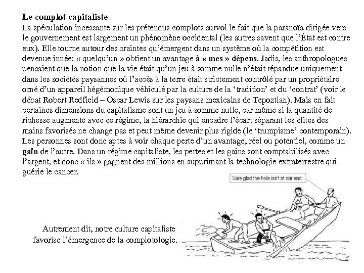 Le complot capitaliste La spéculation incessante sur les prétendus complots survol le fait que