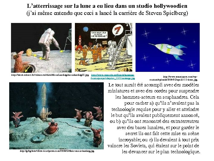 L’atterrissage sur la lune a eu lieu dans un studio hollywoodien (j’ai même entendu