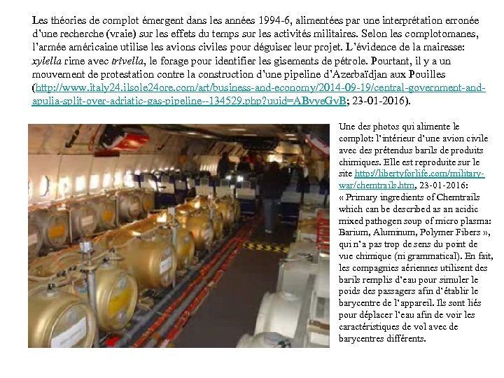 Les théories de complot émergent dans les années 1994 -6, alimentées par une interprétation